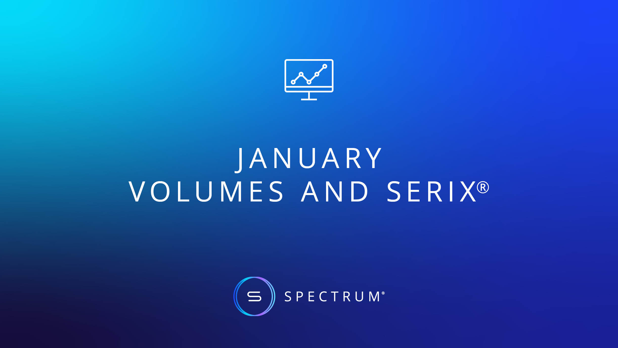 January Volumes and SERIX