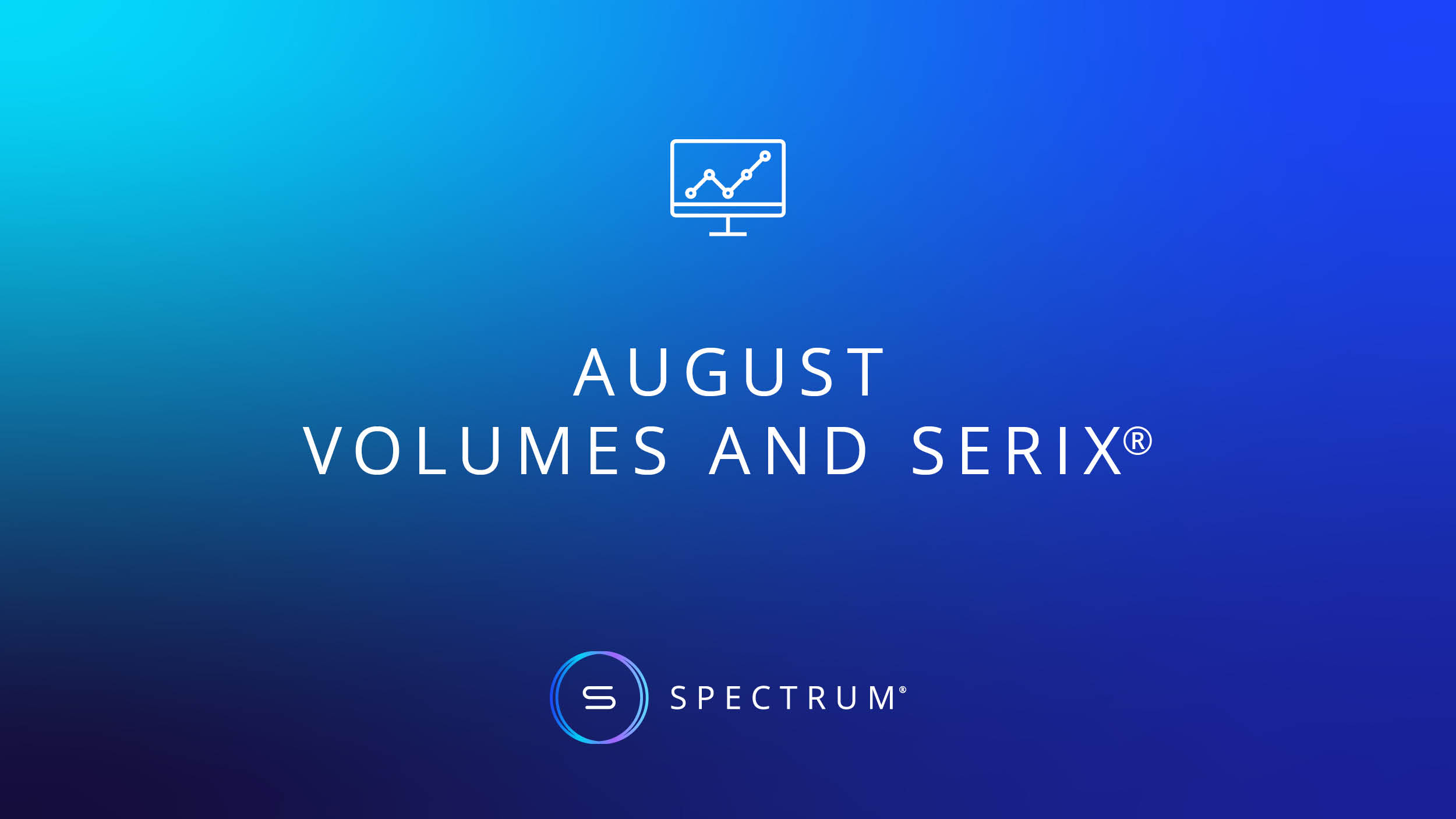 August Volumes and SERIX® 